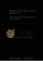 SPORT AND AMERICAN SOCIETY EXCEPTIONALISM,INSULARITY AND‘IMPERIALISM‘ PDF电子版封面 9780415399647 Mark Dyreson and J.A.Mangan
