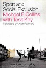 Sport and Social Exclusion PDF电子版封面 0415259592 Michael F.Collins Tess Kay