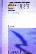 The Commercialisation of Sport  Trevor Slack     PDF电子版封面  0714650218   