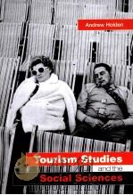 Tourism Studies and the Social Sciences PDF电子版封面 0415287758 Amdrew Holden