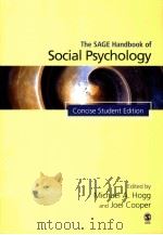 The SAGE HandbookOF Social Psychology Concise Student Edition PDF电子版封面 9781412945356 Michael A.Hogg and Joel Cooper