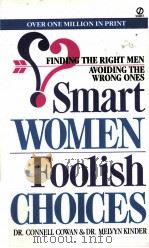 Smart Women Foolish Choices PDF电子版封面 0451158857 DR.connell cowan DR.Melvyn Ki