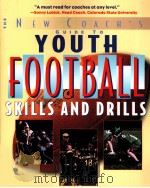 YOUTH FOOTBALL SKILLS AND DRILLS PDF电子版封面 9780071441797