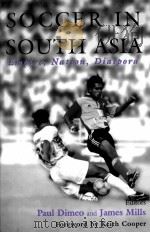 SOCCER IN SOUTH ASIA PDF电子版封面 071465146X