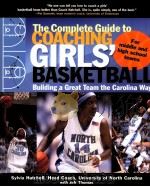 The Complete Guide to COACHING GIRLS' BASKETBAlL PDF电子版封面 0071473947
