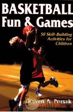 BASKETBALL Fun&Games  50Skill-Building Activities for Children（ PDF版）