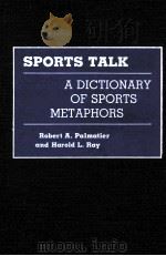 SPORTS TALK ADICTIONARY OF SPORTS METAPHORS PDF电子版封面 0313264260