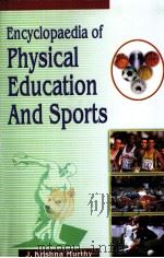 Encyclopaedia of Physical Education And Sports PDF电子版封面 8171699308