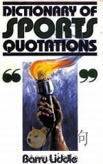 DICTIONARY of SPORTS QUOTATIONS PDF电子版封面 0710207859