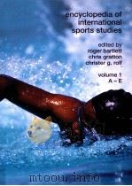 encyclopedia of international sports studies  volume 1  A-E     PDF电子版封面  0415978750  roger bartlett  chris gratton 