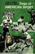 Saga of AMERICAN SPORT PDF电子版封面 0812104854 JOHN A.LUCAS,D.Ed. RONALD A.S