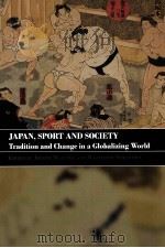 Japan,Sport and Society Tradition and change in a globalizing world PDF电子版封面 0714682934