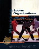 Managing Sports Organizations:Responsibility for Performance PDF电子版封面 0324131550