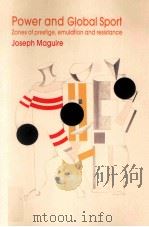 Power and Global Sport Zones of prestige,emulation and resistance PDF电子版封面 0415252806
