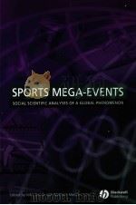 Sports Mega-Events:Social Scientific Analyses of a Global Phenomenon PDF电子版封面 1405152907