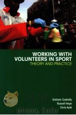 Working with Volunteers in Sport Theory and practice PDF电子版封面 0415384532