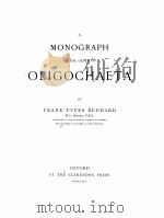 A MONOGRAPH OF THE ORDER OF OLIGOCHAETA PDF电子版封面 FRANK EVERS BEDDARD