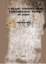 THE PELAGIC COPEPODA FROM THE NEIGHBOURING WATERS OF JAPAN（1937 PDF版）