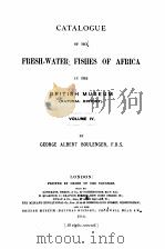 CATALOGUE OF THE FRESH-WATER FISHES OF AFRICA IN THE BRITISH MUSEUM VOLUME IV（1916 PDF版）