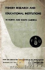 FISHERY RESEARCH AND EDUCATIONAL INSTITUTIONS IN NORTH AND SOUTH AMERICA（1950 PDF版）