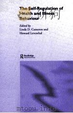 The self-regulation of health and illness behaviour PDF电子版封面 0415297001 Linda D.Cameron Howard Levent