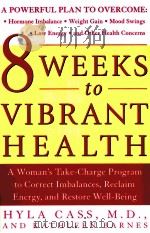 8Weeks to vibrant health PDF电子版封面 0071437932 Hyla cass