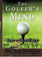 THE GOLFER'S MIND PLAY TO PLAY GREAT PDF电子版封面 9780743269759