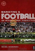 Marketing and Football An internatinal perspective PDF电子版封面 0750682043