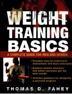 WEIGHT TRAINING BASICS A COMPLETE GUIDE FOR MEN AND WOMEN PDF电子版封面 0071446478