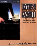 Fit & Well Core Concepts and Labs in Physical Fitness and Wellness ALTERNATE PDF电子版封面 0767429486