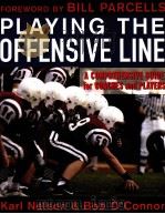 PLAYING THE OFFENSIVE LINE A COMPREHENSIVE GUIDE for COACHES and PLAYERS（ PDF版）