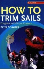 How to trim sails Second edition PDF电子版封面 0713675705 Peter Schweer