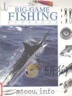 The BIG-GAME FISHING  HANDBOOK     PDF电子版封面  1859742351  Len Cacutt 