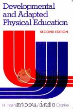 Developmental and Adapted Physical Education Second Edition PDF电子版封面 013208421X H.Harrison Clarke David H.Cla