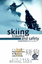 Skiing Trauma and Safety:Fourteenth Volume PDF电子版封面 0803134622 Robert J.Johnson Michael K.La