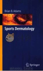 Sports Dermatology PDF电子版封面 0387288376 Brian B.Adams