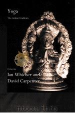 YOGA The Indian tradition Edited by Ian Whicher and David Carpenter PDF电子版封面 0700712887