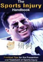 The Sports Injury Handbook Practical Tips for the Prevention and Treatment of Sports Injury PDF电子版封面 095810932X