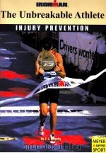 The Unbreakable Athlete INJURY PREVENTION PDF电子版封面 1841261092