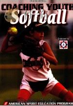 COACHING YOUTH SOFTBALL FOURTH EDITION PDF电子版封面 9780736062589