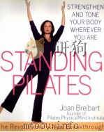 Standing Pilates:strengthen and tone yor body wherever you are PDF电子版封面 0471566551 Joan Breibart