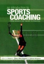An introduction to sports coaching PDF电子版封面 9780415411318 Robyn L.Jones Mide Hughes Ki