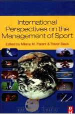 International Perspectives on the Management of Sport PDF电子版封面 9780750682374 Milena M.Parent Trevor Slack