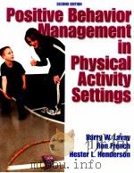 Positive Behavior Management in Physical Activity Settings     PDF电子版封面  0736049118  Barry W.Lavay  Ron French  Hes 
