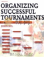 Organizing Successful Tournaments Third edition PDF电子版封面 9780736059527 John Byl