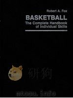BASKETBALL THE COMPLETE HANDBOOK OF INDIVIDUAL SKILLS PDF电子版封面 013066796X