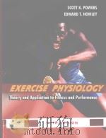 EXERCISE PHYSIOLOGY Theory and Application to Fitness and Performance PDF电子版封面 0072557281