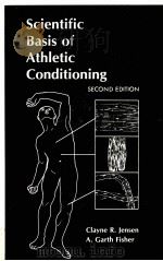 SCIENTIFIC BASIS OF ATHLETIC CONDITIONING PDF电子版封面 0812106334