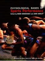PHYSIOLOGICAL BASES OF Sports Performance Edited by MARK HARGREAVES and JOHN HAWLEY PDF电子版封面 0074711016