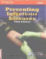 Preventing Infectious Diseases Fifth Edition PDF电子版封面 9780763749903